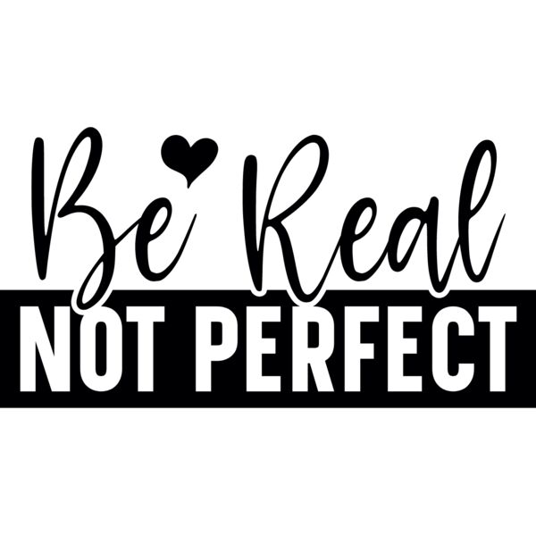 Be real not perfect Thumbnail