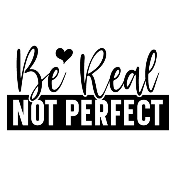 Be real not perfect 01 Thumbnail
