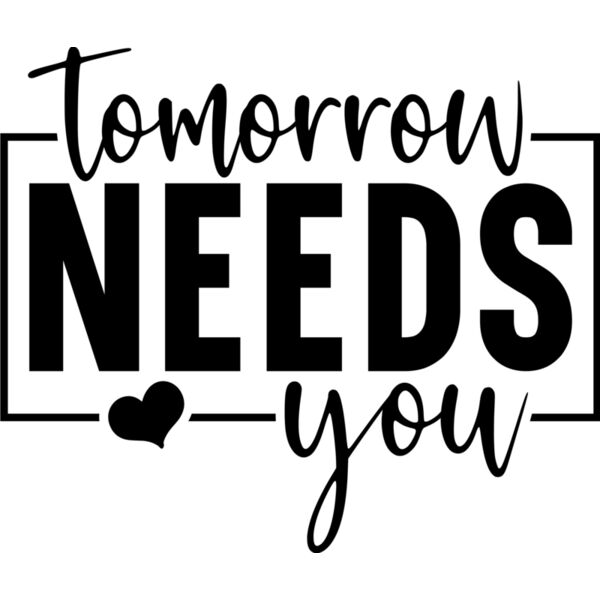 Tomorrow needs you Thumbnail