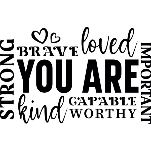 You are loved strong kind brave Thumbnail